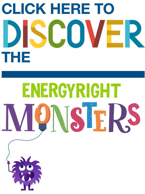 Click here to discover the EnergyRight Monsters