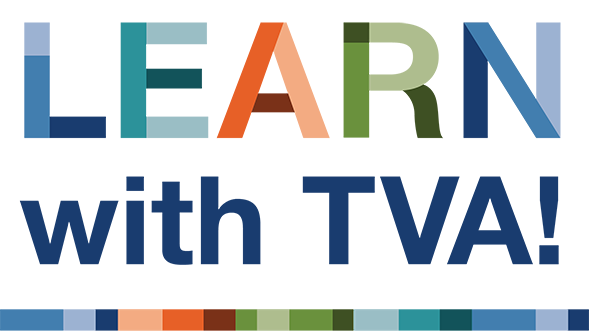 Learn with TVA!