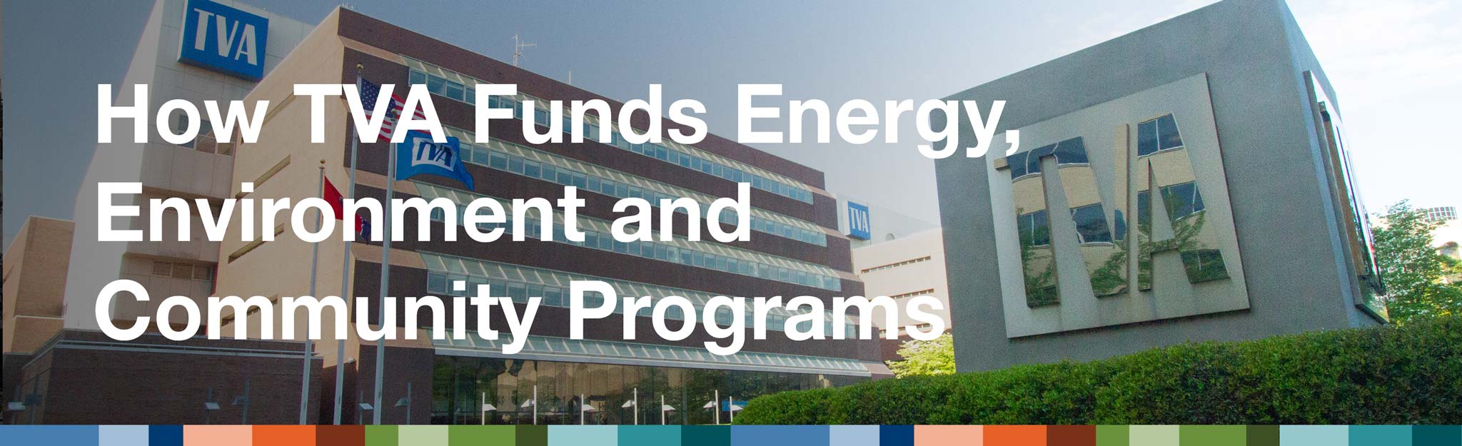 How TVA Funds Energy, Environment and Community Programs