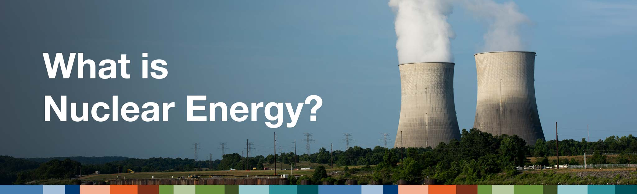 What is nuclear energy?